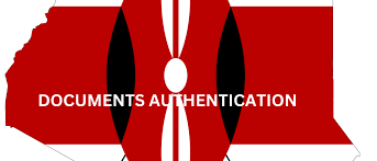 Uthibitishaji wa Hati Nchini Kenya: Kwanini ni Muhimu na Jinsi ya Kufanikisha Mchakato huu